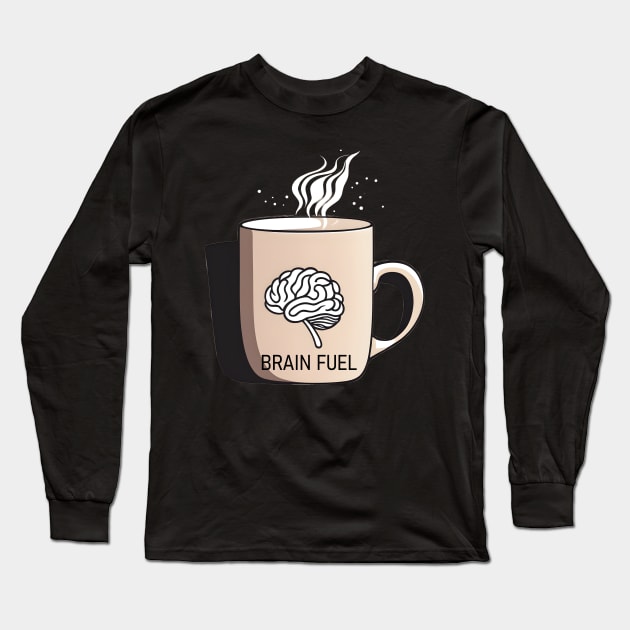 coffee is my fuel Long Sleeve T-Shirt by CAFFEIN